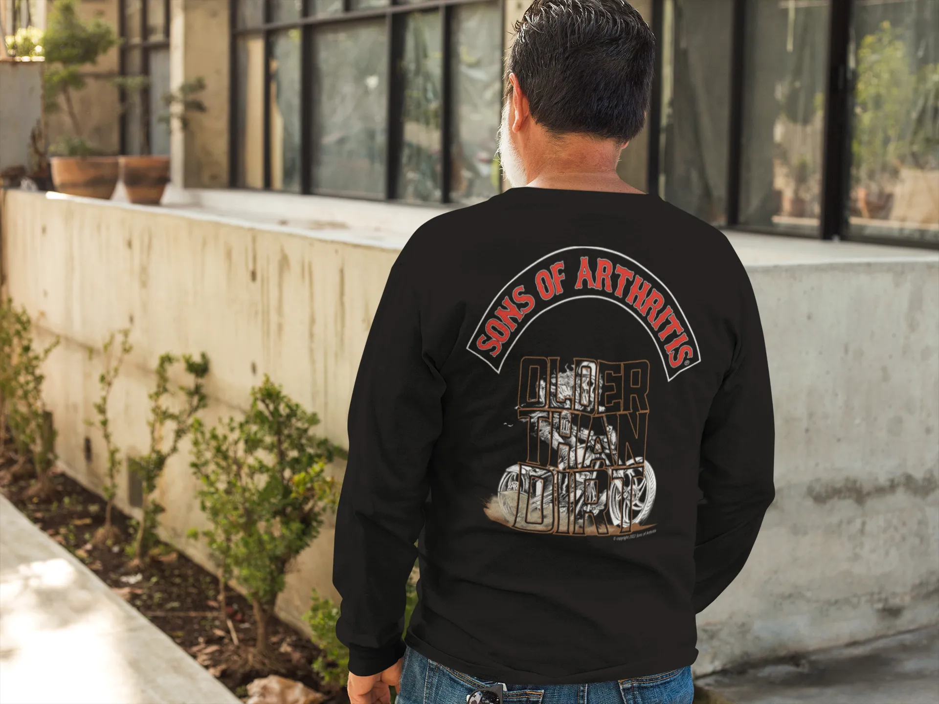 Sons of Arthritis Older Than Dirt Long Sleeve T-Shirt